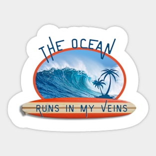 Ocean Runs In My Veins Sticker